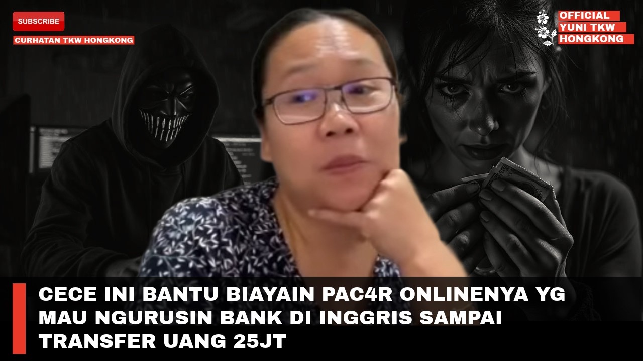 CECE INI BANTU BIAYAIN PAC4R ONLINENYA YG MAU NGURUSIN BANK DI INGGRIS SAMPAI TRANSFER UANG 25JT