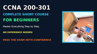 CCNA 200-301 Complete Short Course for Beginners | Master Everything Step by Step