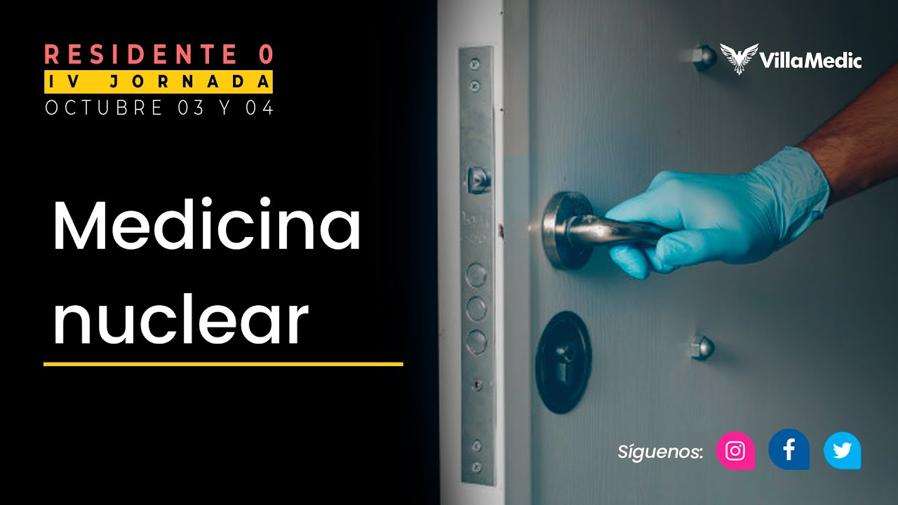 IV Jornada - Residente 0: Medicina nuclear