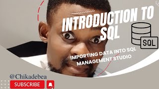 Importing Data into Microsoft SQL Server Management Studio.