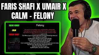 Faris Shafi x Umair x CALM - Felony (Revisit)