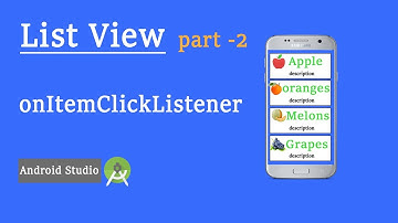 List View part -2 :  onItemClickListener