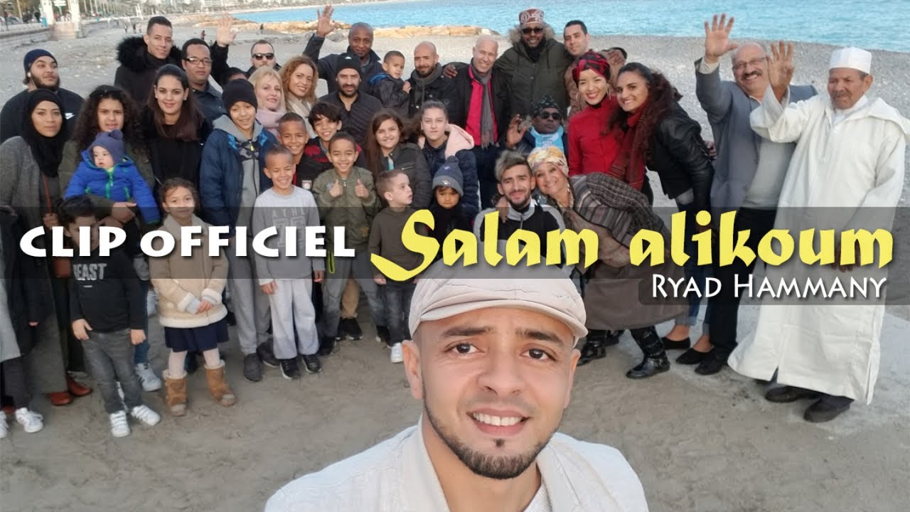 Ryad Hammany   Salam alikoum   Clip Officiel      la Paix sur vous vivre ensemble
