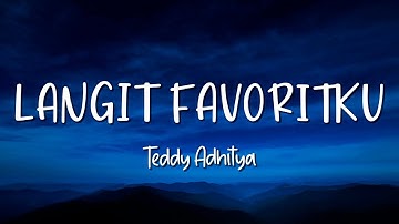 Langit Favoritku - Teddy Adhitya - Lirik Lagu (Lyrics) Video Lirik Garage Lyrics