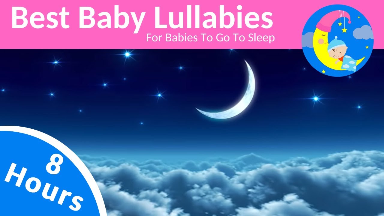 8 HOURS Lullabies For Babies To Sleep  Baby Night Time Music Lullaby To Get Baby Sleep