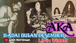 AKA (Apotik Kali Asin) Badai Bulan Desember (1973)  lirik lagu - Musik Lawas Indonesia