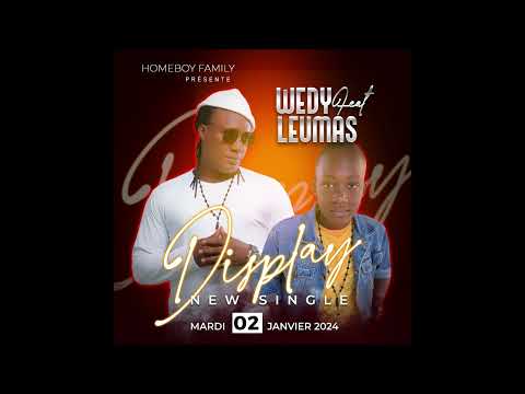 WEDY Ft. Leumas -Display (Audio Officiel)