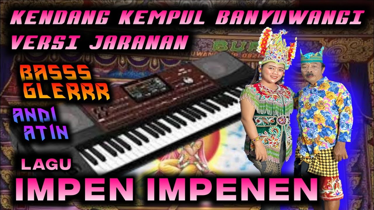 impen impenen andi atin versi jaranan banyuwangi 2025