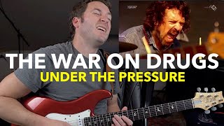 Guitar Teacher REACTS: THE WAR ON DRUGS - &quot;UNDER THE PRESSURE&quot;  | LIVE 4K