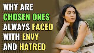 Why Are Chosen Ones Always Faced with Envy and Hatred | Awakening | Spirituality | Chosen Ones by SlightlyBetter 827 views 3 days ago 8 minutes, 18 seconds