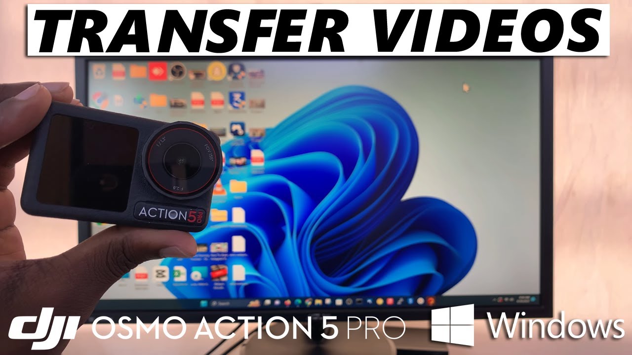 How To Transfer Videos From DJI Osmo Action 5 Pro To Windows PC / Laptop