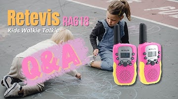 Retevis RA618 Kids Walkie Talkie Q&A