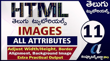 HTML Telugu Tutorials Part-11 || IMAGE || All Attributes|| Adjust Size,Border,BG Image,Title ||