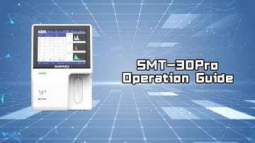 SMT30Pro｜#SMT30Pro Whole Blood Operation Guide｜ SMT-30Pro Fully Auto 3-Part Hematology Analyzer