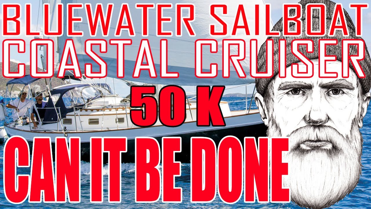 Bluewater Sailboat, sailing, Budget can 50k get you a boat to start ? EP 5