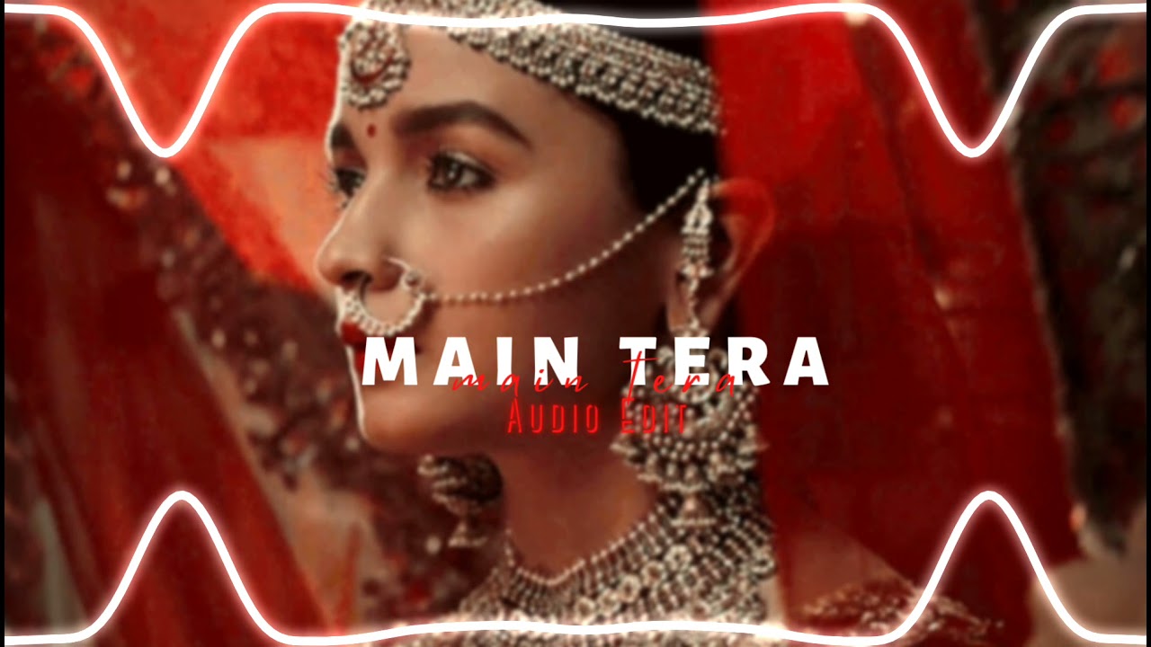 main tera (kalank title track) - arijit singh 「edit audio」