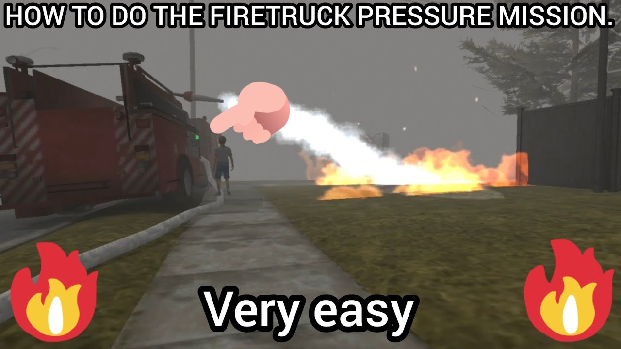 how to do the firetruck pressure mission in (DEATH PARK 2)