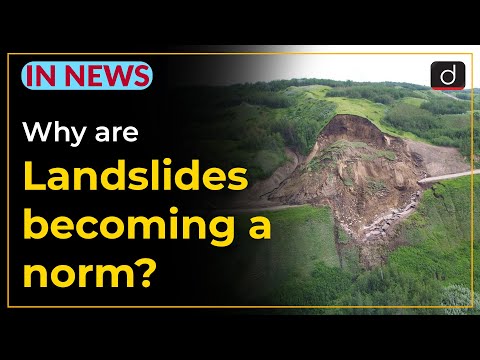 Why are Landslides becoming a norm? - IN NEWS | Drishti IAS English