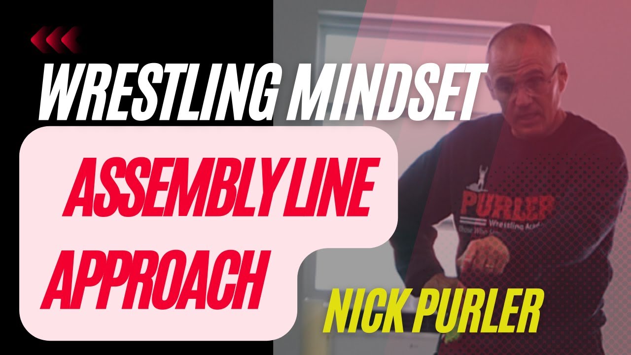 Assembly Line Approach To Training | Wrestling Mindset