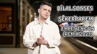 Dj Emre Yenigün ft.Bilal Sonses - Şekerparem (Remix 2023) Resimi