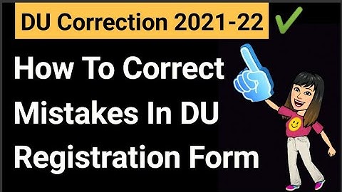How To Edit DU Admission Form | How To Correct Mistake In DU Admission Form |