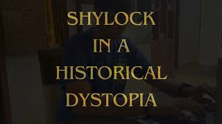 Shylock In A Historical Dystopia - The Monolouge