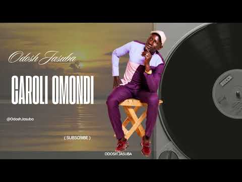 Caroli Omondi Odosh Jasuba Official Audio 