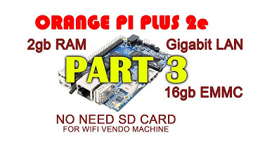 How to install ADOPISOFT on ORANGE PI PLUS 2e  How to install Armbian Linux Ubuntu OPI + 2e - PART 3