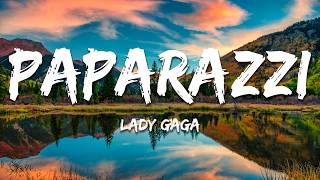 Lady Gaga - Paparazzi (Lyrics)