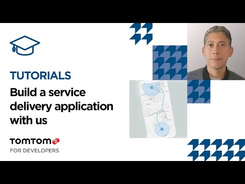 How to Build a Service Delivery Application with the TomTom Maps APIs