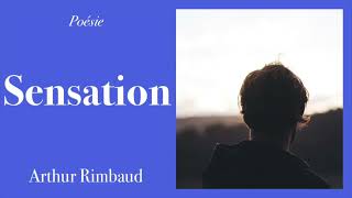 Poésie - Sensation - Arthur RIMBAUD - French Poetry