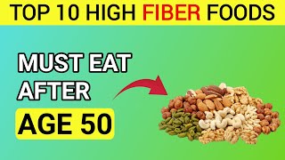 Top 10 High Fiber Foods for Better Health After 50 (2024) || Health AR