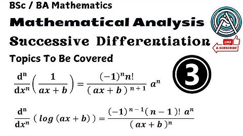 Successive Differentiation ( 3 ) || Nth Derivative Of ( ax + b )⁻¹ & log ( ax + b ) ||