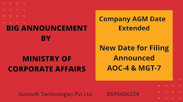 AGM date extended. Company Annual return filing date extended New date for filing AOC 4 and MGT 7