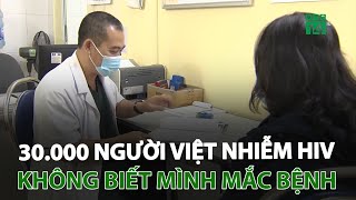 30.000 người Việt nhiễm HIV không biết mình mắc bệnh | VTC14