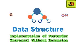 Implementation of Postorder Traversal Without Recursion || Data Structure & Algorithm