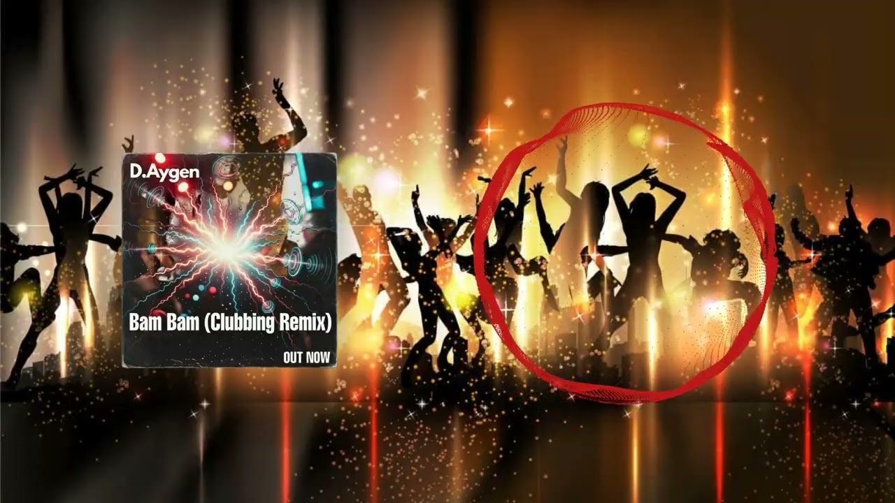 D Aygen Bam Bam (Clubbing Remix)