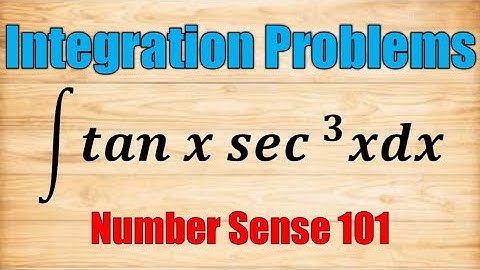Integral of tanx sec³x - Number Sense 101