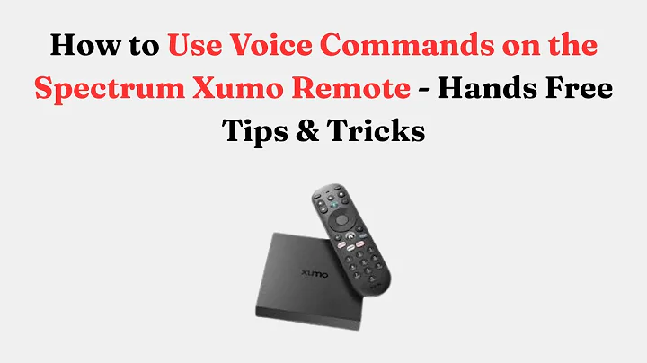 How to Use Voice Commands on the Spectrum Xumo Remote - Hands Free Tips & Tricks