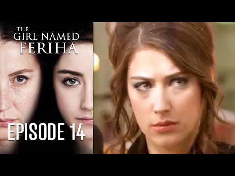 The Girl Named Feriha - Episode 14