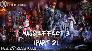 Palaven Burns | Mass Effect 3 | Demon_Ark117 VOD February 27, 2026 #twitch #masseffect3 #vod #new