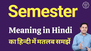 Semester meaning in Hindi | Semester ka matlab kya hota hai