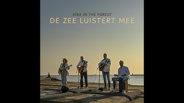 Hike in the Forest - De Zee luistert mee (Official Video)