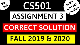 CS501 Assignment No. 3 Solution Fall 2019 & 2020 |100% Correct Solution |VU Sufi|