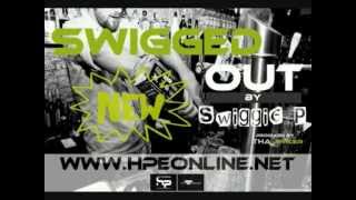 Swiggie P-Swigged Out (Produced By Tha Jewler)