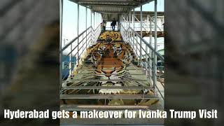 Hyderabad gets a makeover for Ivanka Trump Visit