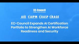 EC-Council Expands AI Certification Portfolio to Strengthen U.S. AI Workforce Readiness and Security
