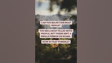Can You Solve This Boat Riddle?