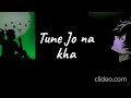 Tune Jo Na Kaha I Slowed &amp; Reverb I LOFI I Mohit Chauhan | #music #song #bestsong #lofisongs