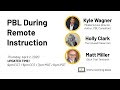 Project-Based Learning During Remote Instruction